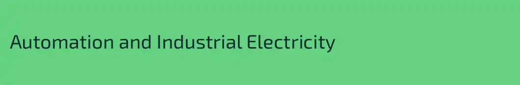 Automation and Industrial Electricity